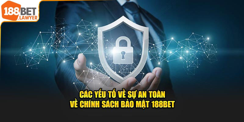 Yếu tố an toàn về điều khoản bảo mật 188BET