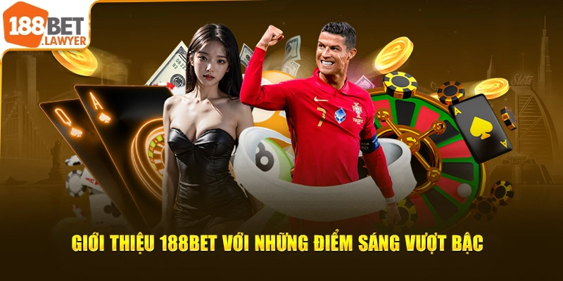 Giới thiệu 188BET với những điểm sáng vượt bậc