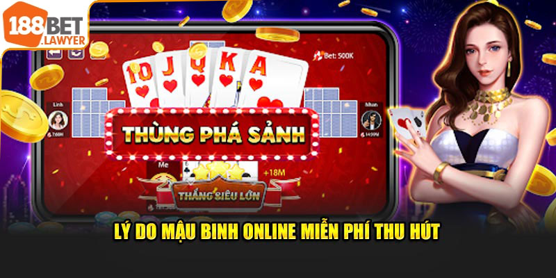 Lý do Mậu binh online thu hút thành viên