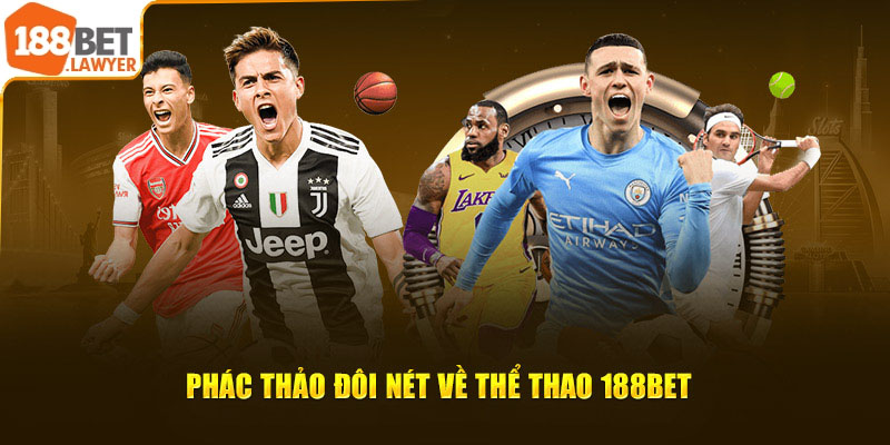 Phác thảo đôi nét về thể thao 188BET