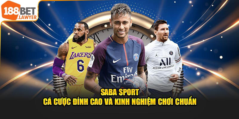 Saba Sport - Cá Cược Đỉnh Cao Và Kinh Nghiệm Chơi Chuẩn