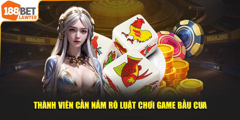 Thành viên cần nắm rõ luật chơi cơ bản của tựa game độc đáo này